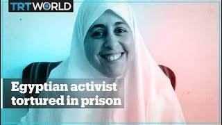 Egyptian activist tortured and denied medical treatment in prison