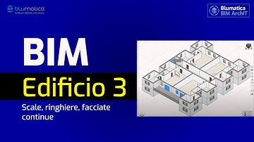Edificio 3: Scale, ringhiere, facciate continue e funzioni di duplicazione con Blumatica BIM ArchIT