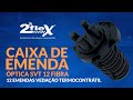 Caixa de Emenda Óptica SVT 12 fibras 2 Flex telecom