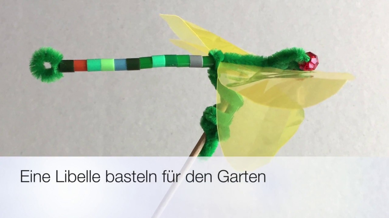 Eine Libelle Fur Den Garten Basteln Youtube