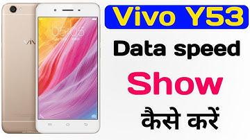 #Vivo Y53 Data Network speed show setting on ll Data speed show कैसे करें।