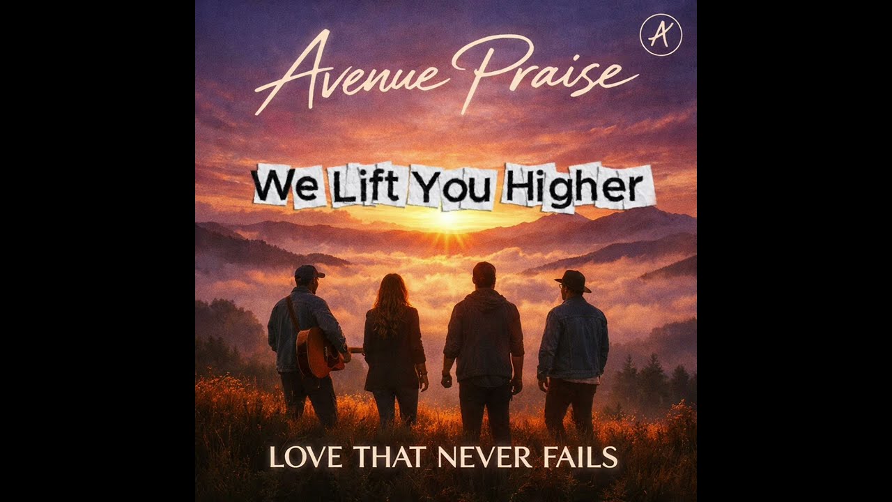 We Lift You Higher | Avenue Praise