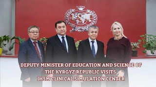 DEPUTY MINISTER OF EDUCATION AND SCIENCE VISITS IHSM SIMULATION CENTER