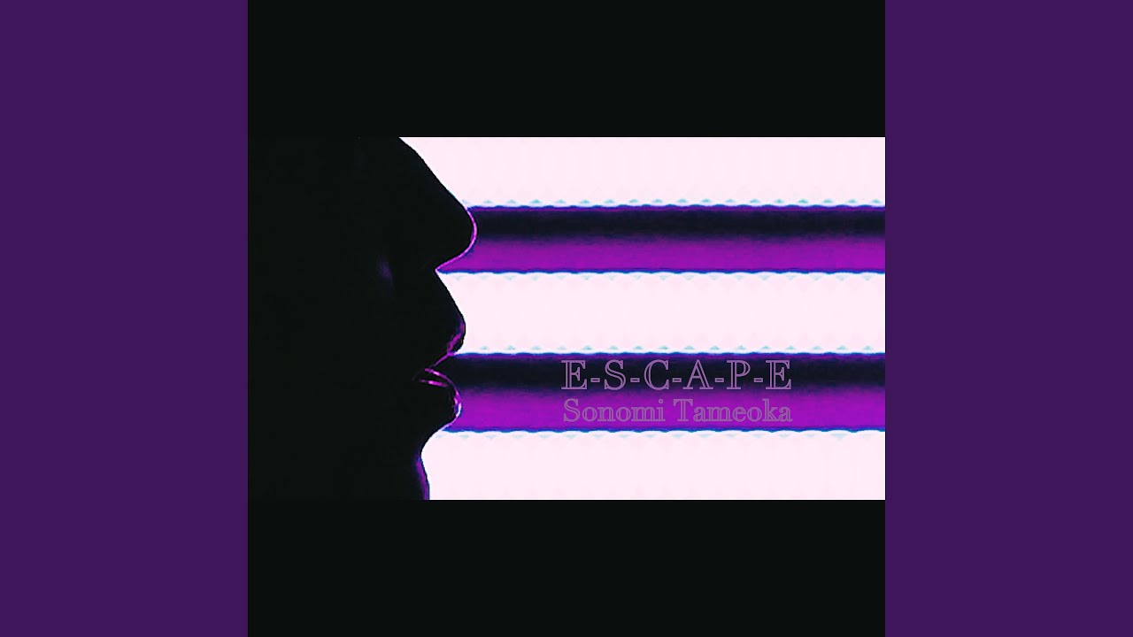 Watch E-S-C-A-P-E on YouTube Watch E-S-C-A-P-E on YouTube