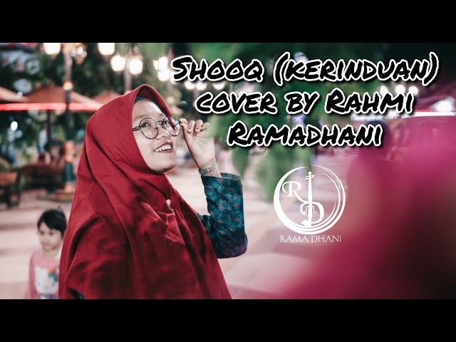 Shooq (kerinduan) cover by Rahmi Ramadhani class=