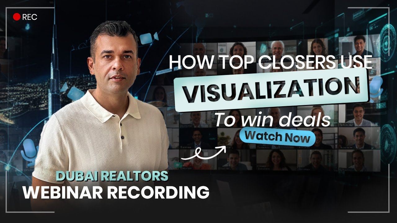 The Visualization Strategy Dubai Realtors Use to Win Every Deal | Webinar Recording | Aanant Bisht