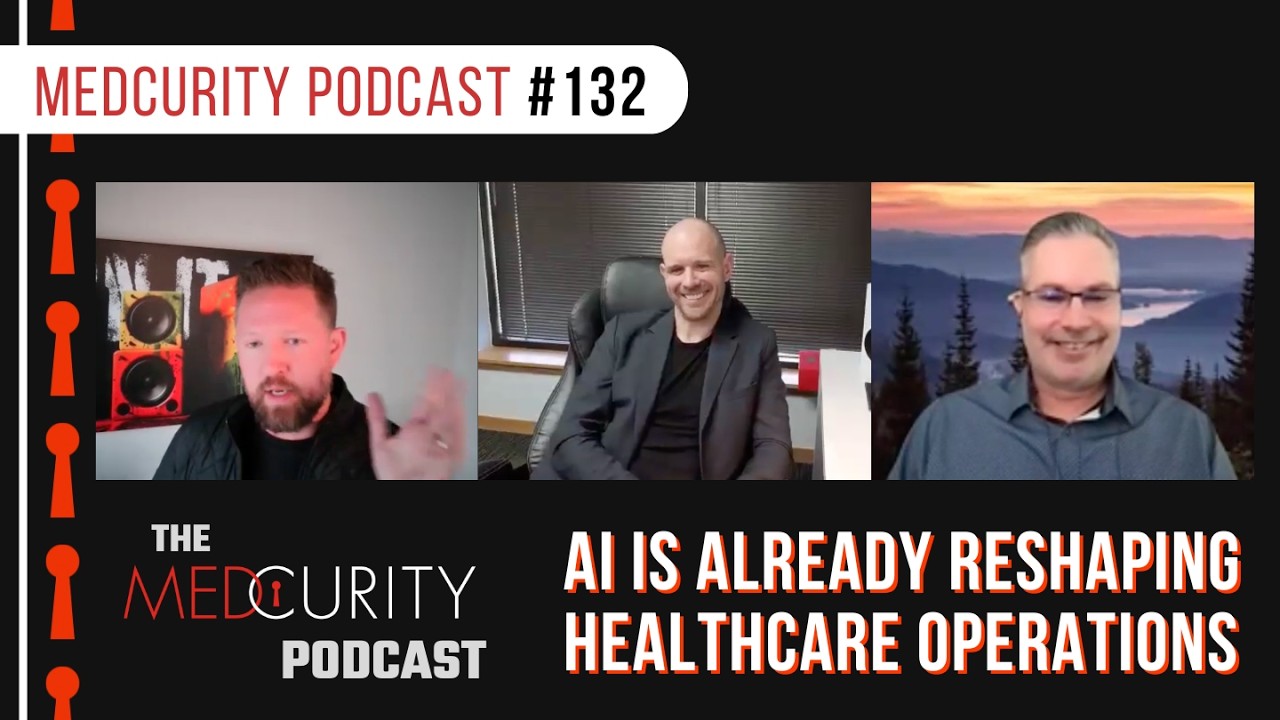 AI Is Already Reshaping Healthcare Operations | Medcurity Podcast 132