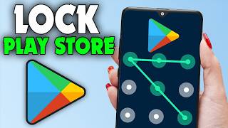 How to Lock Play Store App on Android (2026)