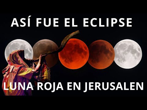 🕎 Así fue visto el ECLIPSE de la LUNA ROJA en Jerusalén (Con Sonidos de SHOFAR) Septiembre 2025