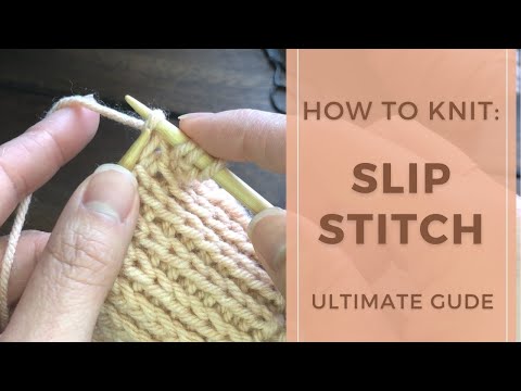 Solving the mystery of slip stitch in knitting - Ultimate guide