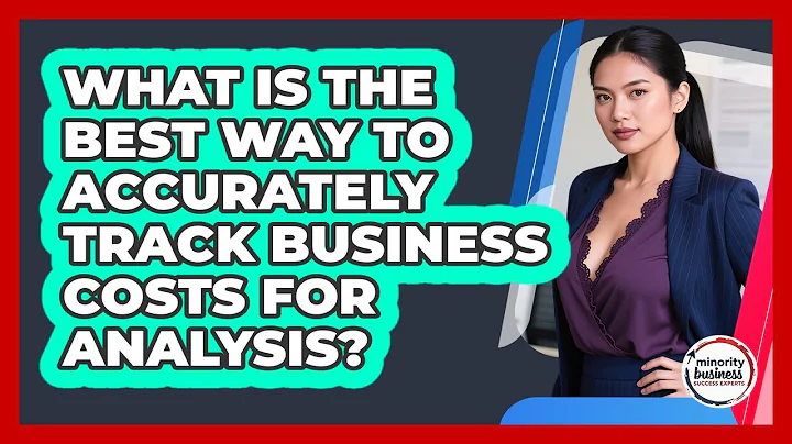 What Is The Best Way To Accurately Track Business Costs For Analysis?
