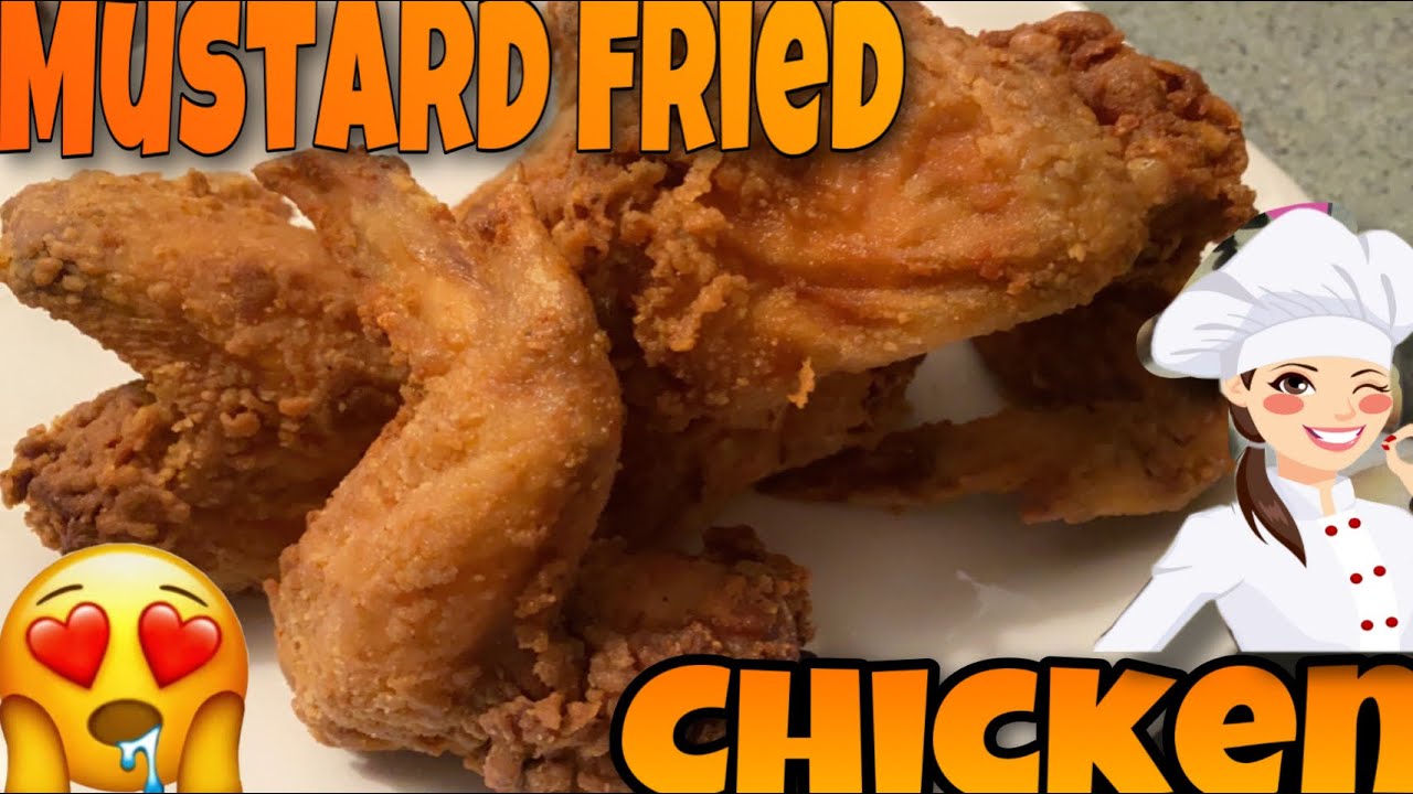 mustard fried chicken how to fry chicken YouTube