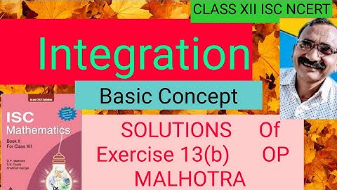 Integration / Solution Exercise 13 (b) ISC12 O.P.Malhotra