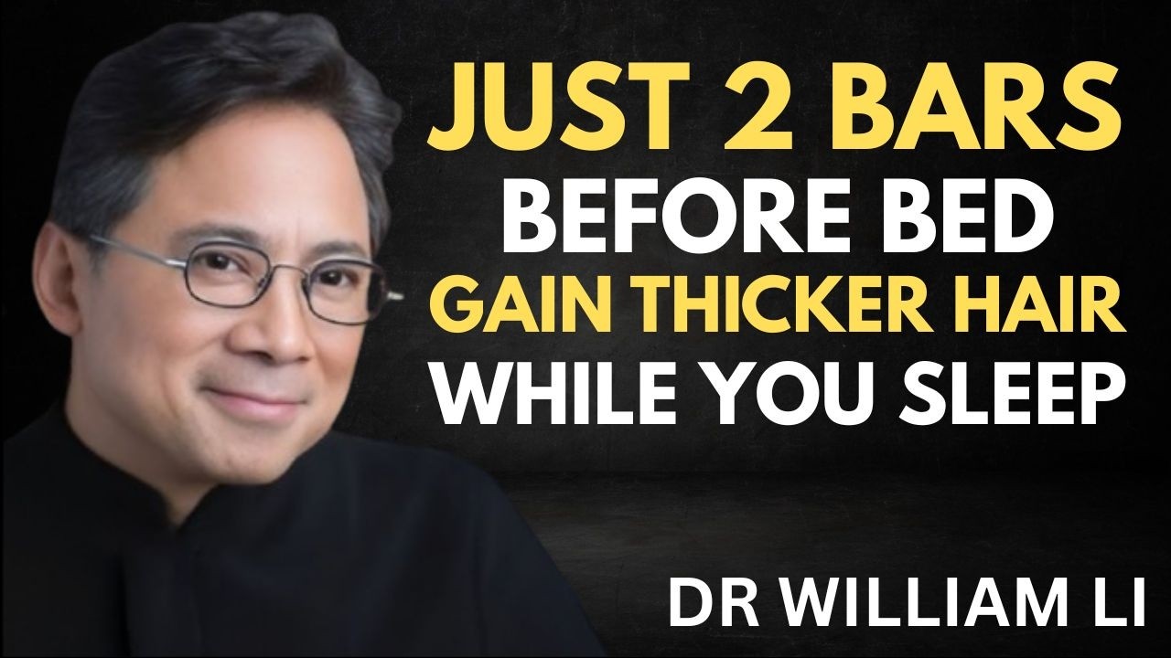 Over 60? Eat These 2 Bars Daily to Stop Hair Loss & Regrow Thicker Hair Fast | Dr. William Li