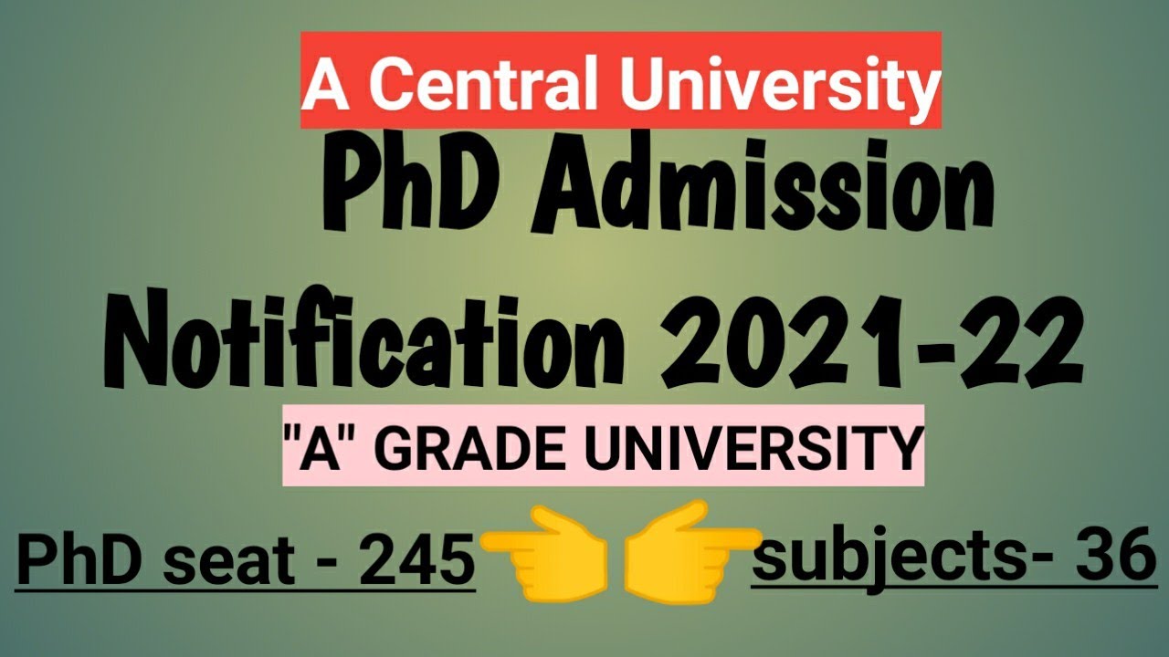 PhD admission Notification 2021 -22 in A Central University// latest PhD aplication form 2021-22//