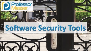 Software Security Tools - CompTIA Security+ SY0-501 - 2.2