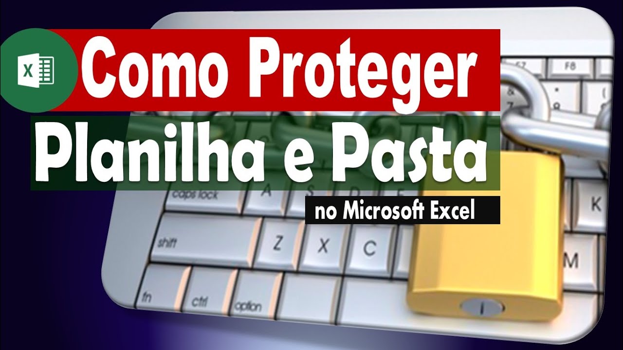 Como Proteger Planilha e Pasta de Trabalho no Excel - YouTube