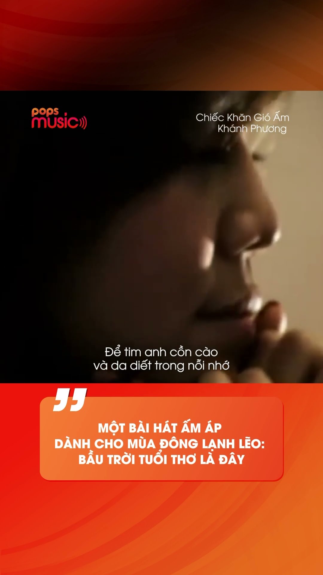 Một bài hát ấm áp dành cho mùa đông lạnh lẽo: bầu trời tuổi thơ là đây #ChiecKhanGioAm #KhanhPhuong