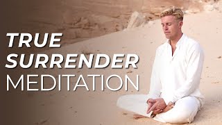 Meditation: The True Meaning of Surrender