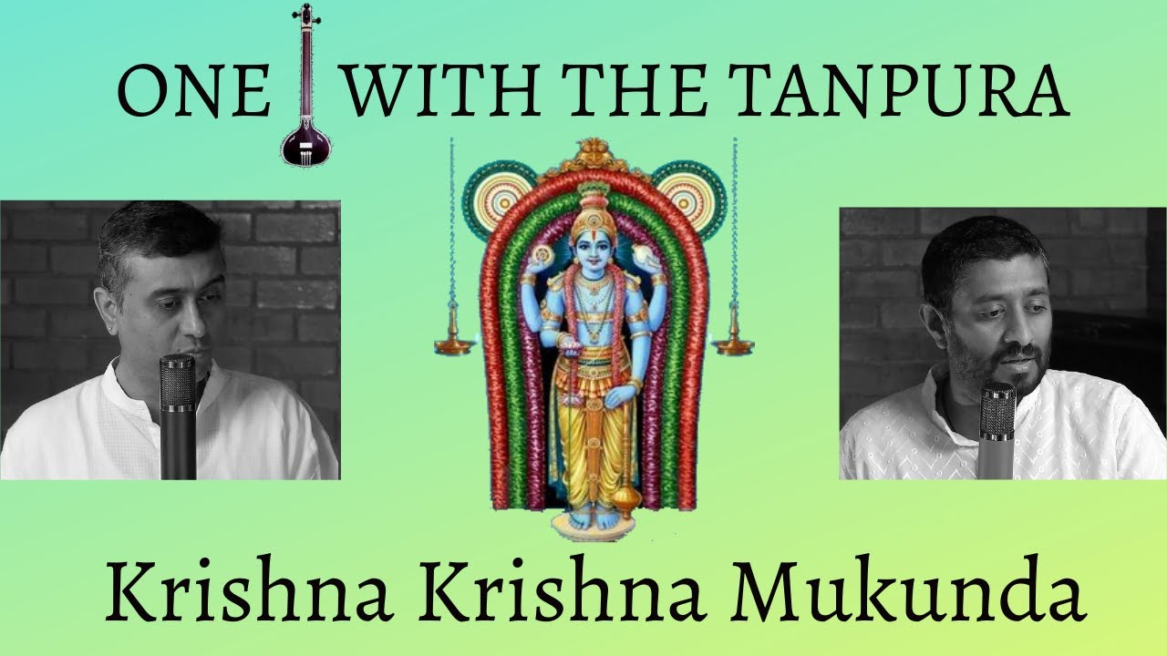 One with the Tanpura || (9) Krishna Krishna (Jnanapana) || Trichur Brothers