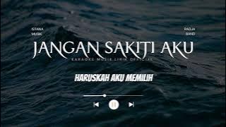 JANGAN SAKITI AKU - RADJA (KARAOKE)