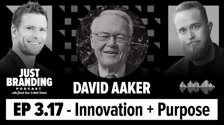 Disruptive Innovation + Purpose-Driven Branding with David Aaker - JUST Branding Podcast S03.Ep17