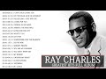 Ray Charles Greatest Hits || The Best of Ray Charles full album || Ray Charles Collection 21