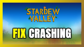 How to FIX Stardew Valley Crashing
