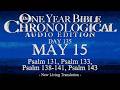 Day 135 | May 15 | Chronological Bible Audio | Ps 131, 133, 138-141, 143