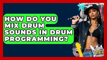 How Do You Mix Drum Sounds In Drum Programming? - Hip Hop Gurus