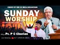 Sunday worship   pastor p c cherian live