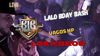 616 Promotions x Lalo Bday Bash x Los Kbros x Vagos Hp @Agave