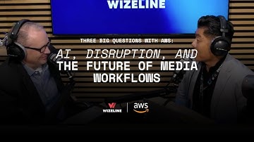 Three Big Questions with AWS: Disruption, and the Future of Media Workflows