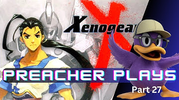 Preacher Plays Xenogears Part 27