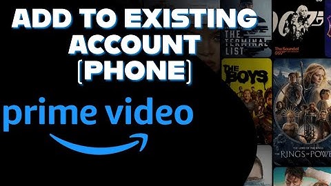 How to Add Amazon Prime to Existing Account 2025?