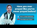 HAVE YOU EVER PRAYED LIKE YOU'VE NEVER PRAYED BEFORE? | TV MASS | GOSPEL & HOMILY | FR. FIDEL ROURA