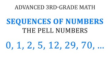 (Sequences of Numbers) The Pell Numbers (The Pell Sequence)