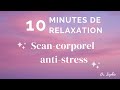 Relaxation psychocorporelle pour diminuer le stress  scan corporel antistress 10 min