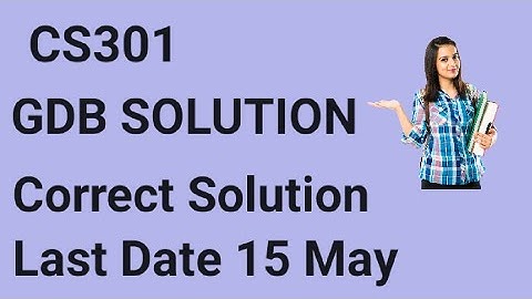 CS301 GDB SOLUTION Spring 2024 | cs301 gdb solution spring 2024 | cs301 gdb solution 2024