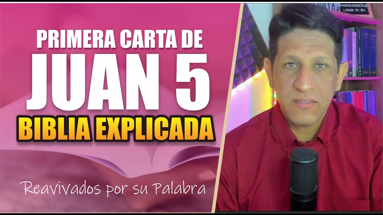 ✅ 1RA. JUAN 5 - EXPLICADO 🔥 | Reavivados por su Palabra || 22 DE MARZO 2025