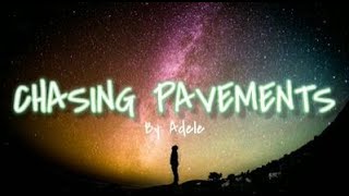 Chasing Pavements - Adele (Lyrics)