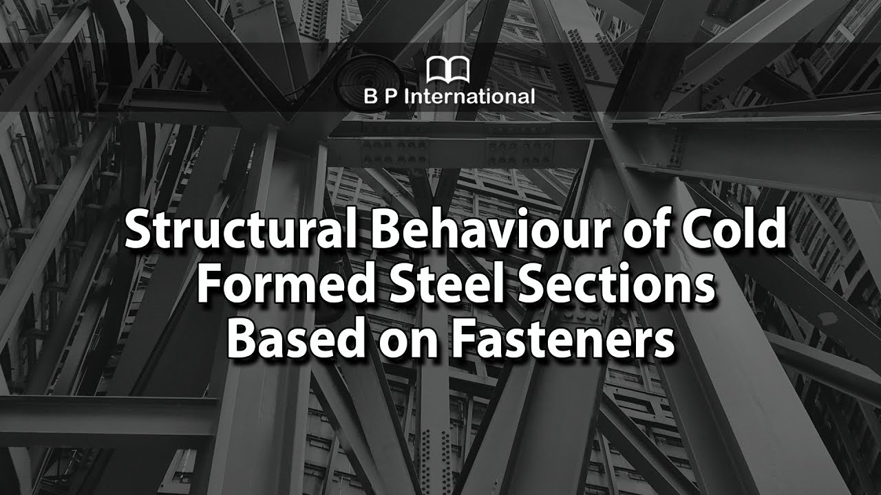 Structural Behaviour of Cold Formed Steel Sections Based on Fasteners ...