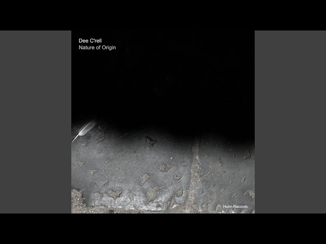 Dee C'Rell - Nature of Origin