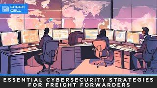 Essential Cybersecurity Strategies for Freight Forwarders