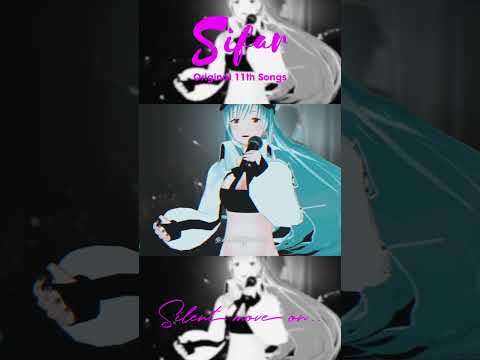 Sifar（シファル）『Silent move on..』Music Video 【オリジナル11th 楽曲]