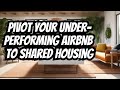 Pivot Your Airbnb into the New Blue Ocean of Shared Housing