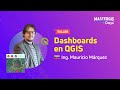 MasterGIS Days 2021 🌎| Dashboards en QGIS