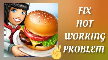 Fix Cooking Fever App Not working(Not open) Problem|| TECH SOLUTIONS BAR