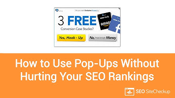 How to Use Pop Ups Without Hurting Your SEO Rankings?