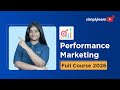 Performance Marketing Full Course 2026 | Performance Marketing Tutorial For Beginners | Simplilearn
